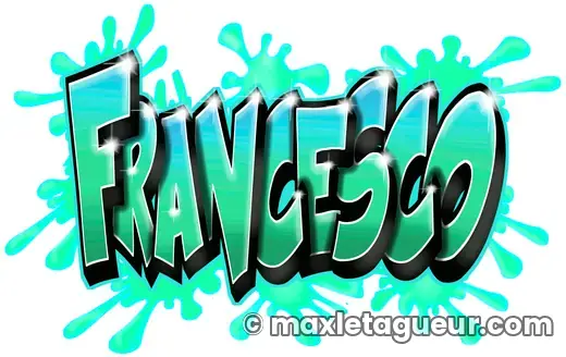 Graffiti prénom Francesco turquoise et vert – lettrage graffiti – style 10 – Max Le Tagueur