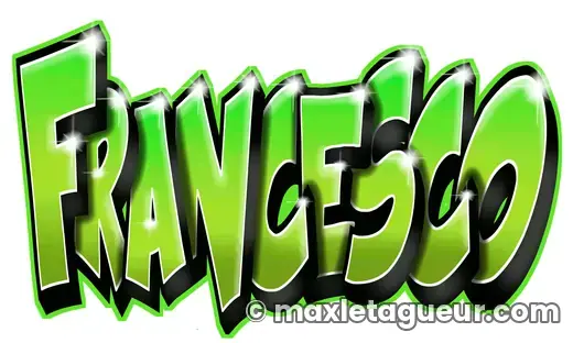 Graffiti prénom Francesco vert et noir – lettrage graffiti – style 3 – Max Le Tagueur