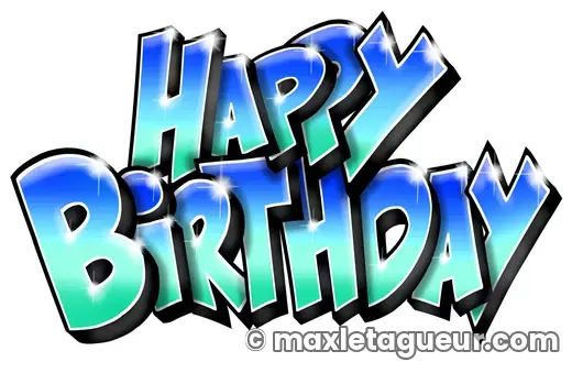 Graffiti Joyeux anniversaire turquoise et bleu – lettrage graffiti – style 24 – Max Le Tagueur – 2026