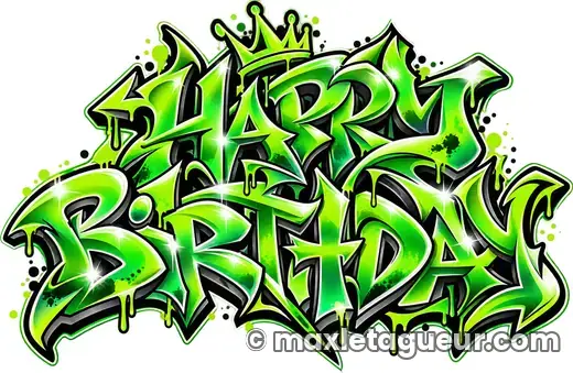 Graffiti Joyeux anniversaire vert et gris – lettrage graffiti – style 5 – Max Le Tagueur – 2026
