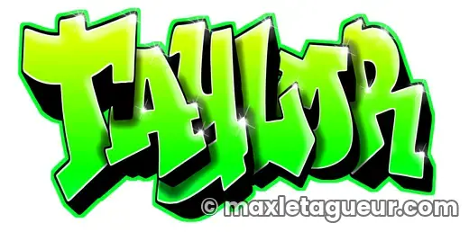 Graffiti prénom Taylor vert et noir – lettrage graffiti – Max Le Tagueur – 2020
